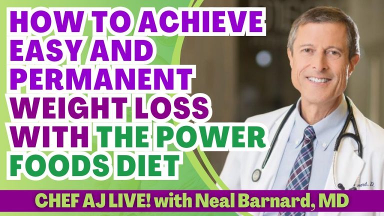How to Achieve Easy and Permanent Weight Loss with The Power Foods Diet with Neal Barnard, MD